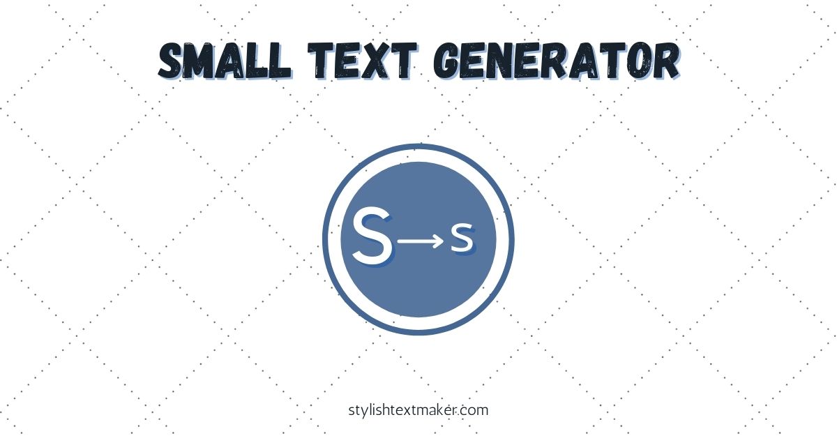 Small Text Generator Tool Featured Image